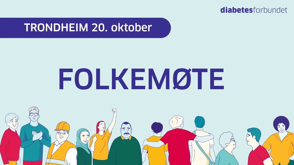 May be an image of text that says "TRONDHEIM 20. oktober diabetesforbundet FOLKEMOTE"